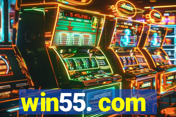 win55. com